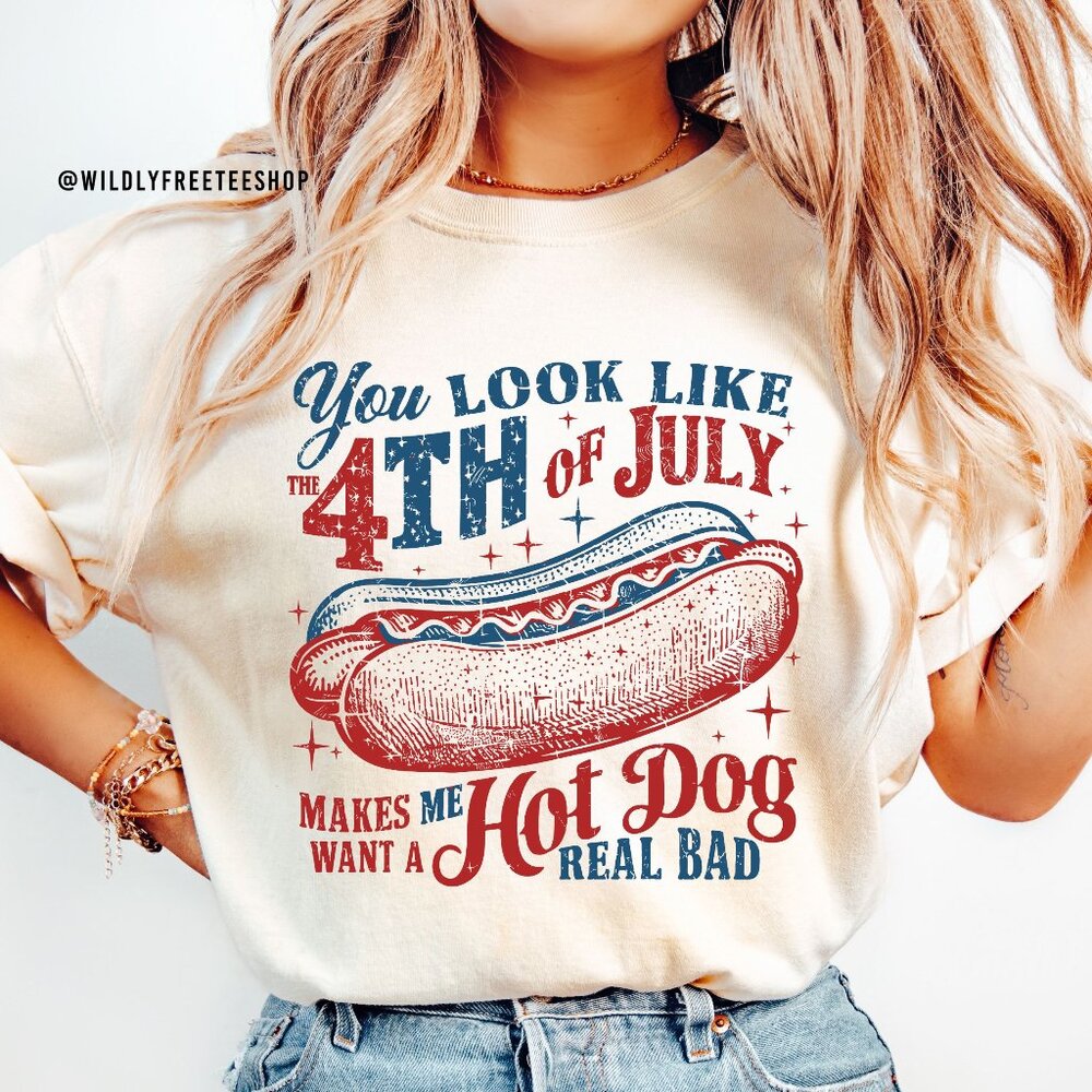 NEW Womens You Look Like the Fourth of July Makes Me Want a Hot Dog Graphic Tee